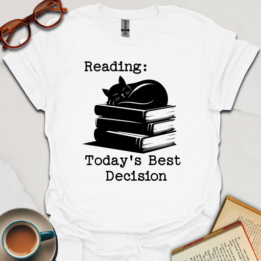 Reading Today's Best Decision T-Shirt