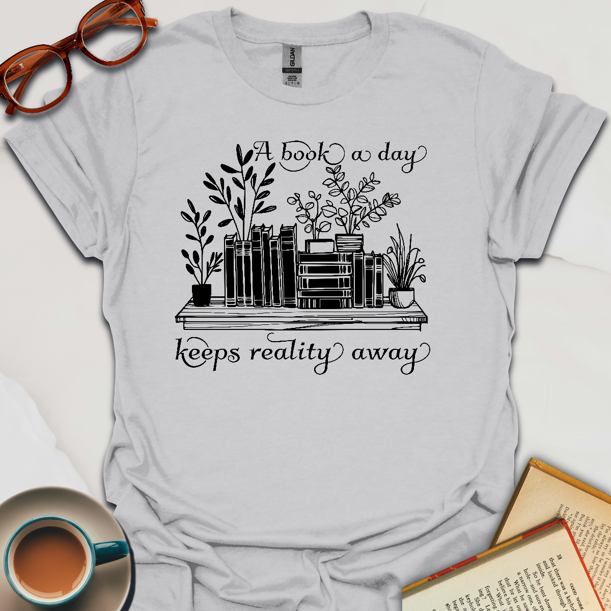 A Book a Day Keeps Reality Away T-Shirt | Unisex Tee