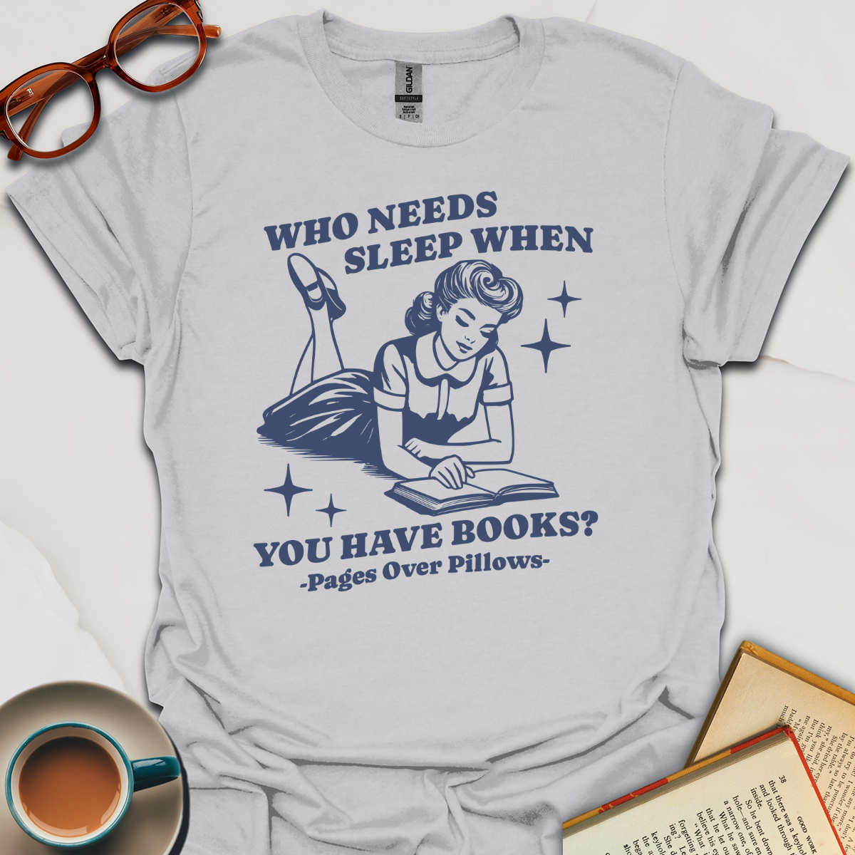 Who Needs Sleep When You Have Books? T-Shirt | Unisex Tee