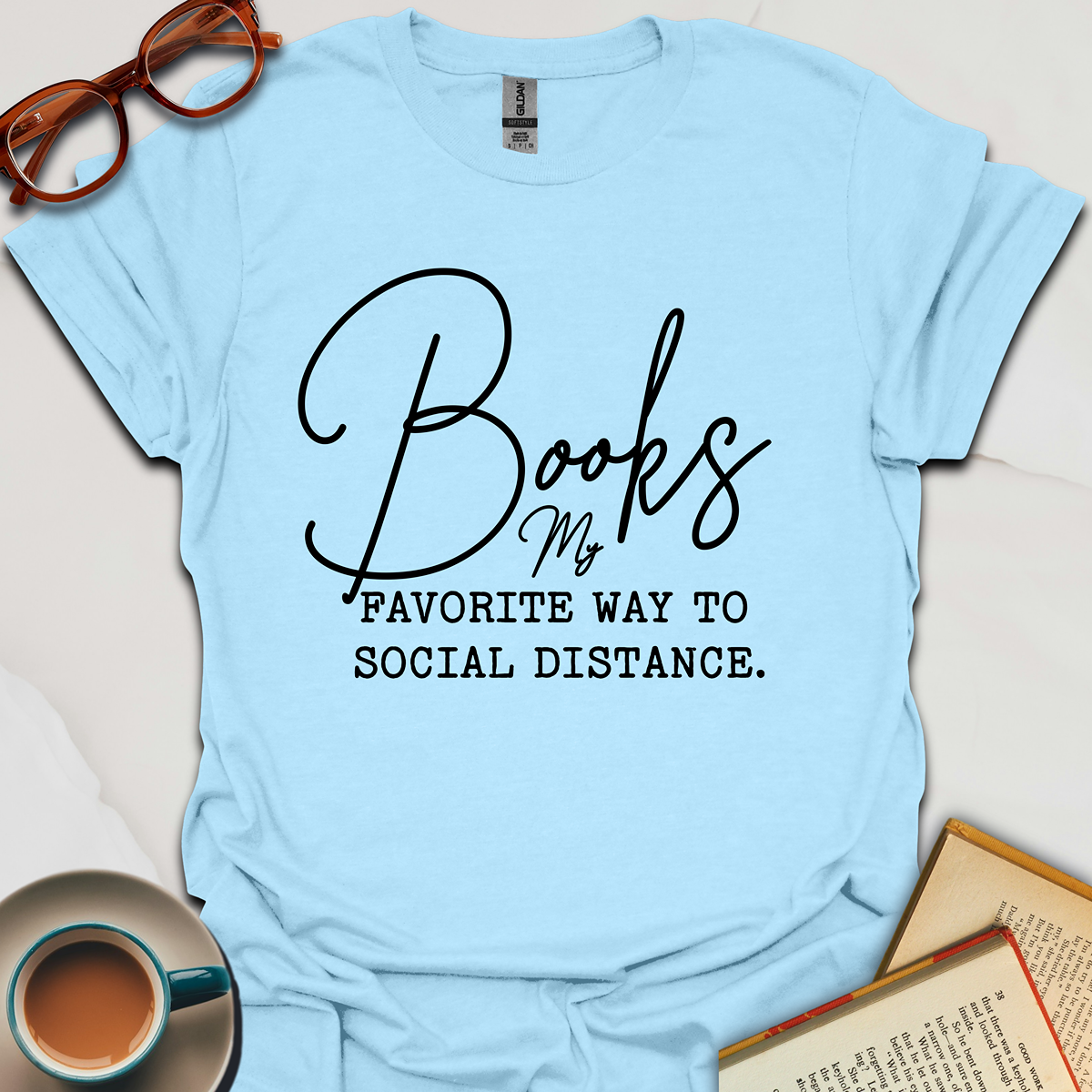 Book My Favorite Way Of Social Distance T-Shirt | Unisex Tee