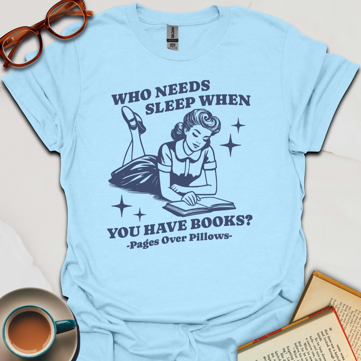 Who Needs Sleep When You Have Books? T-Shirt | Unisex Tee